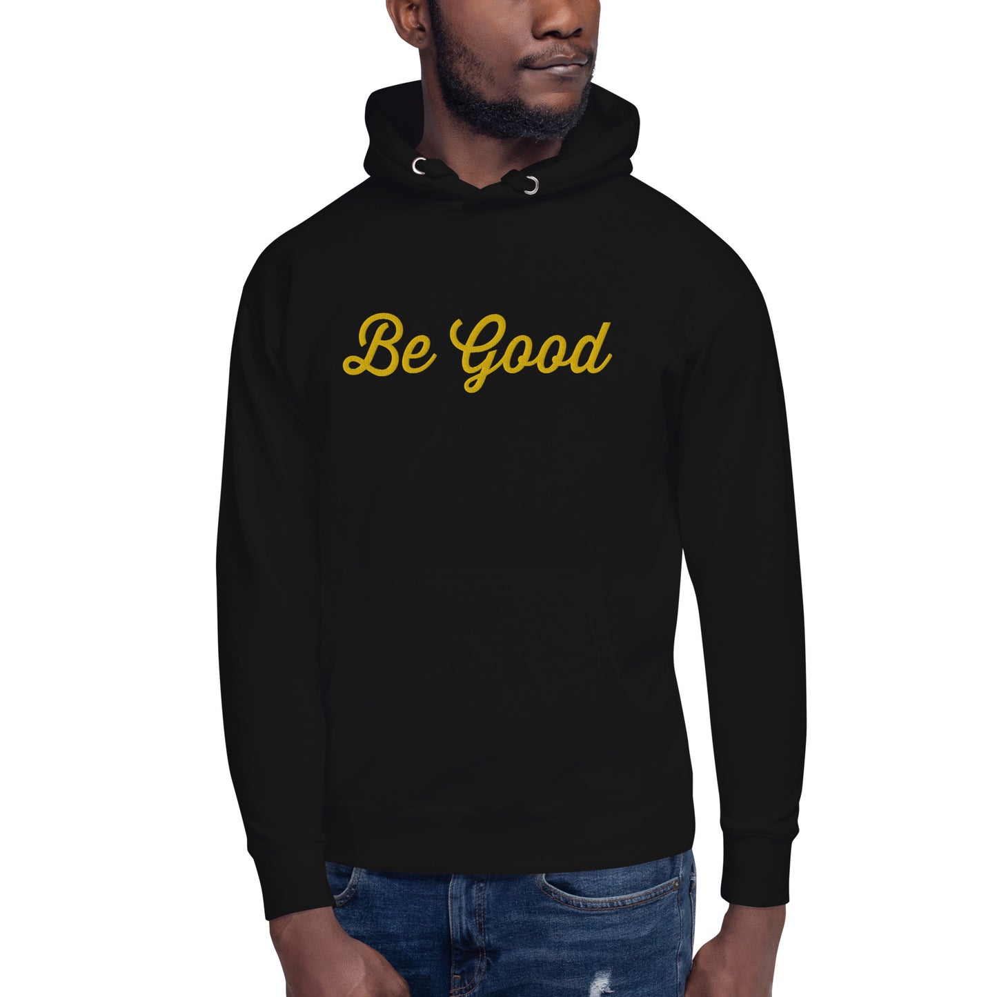 Be Good Hoodie