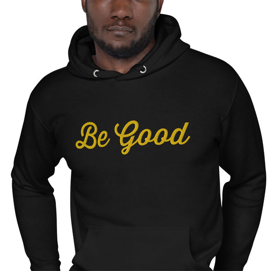 Be Good Hoodie